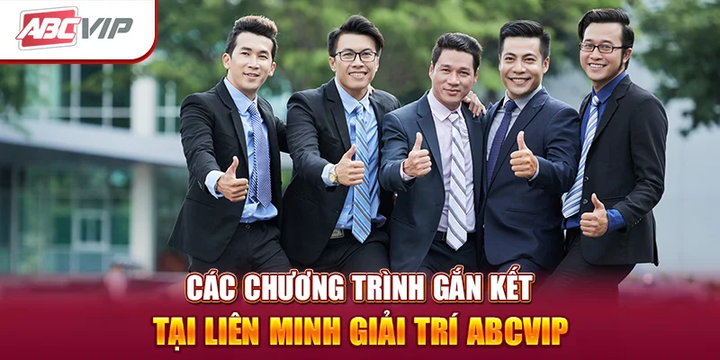Các chương trình gắn kết tại liên minh giải trí ABCVIP